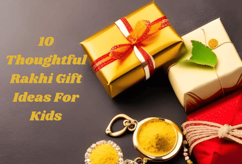 10 Thoughtful Rakhi Gift Ideas For Kids - The Mom Store