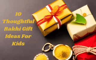 10 Thoughtful Rakhi Gift Ideas For Kids - The Mom Store