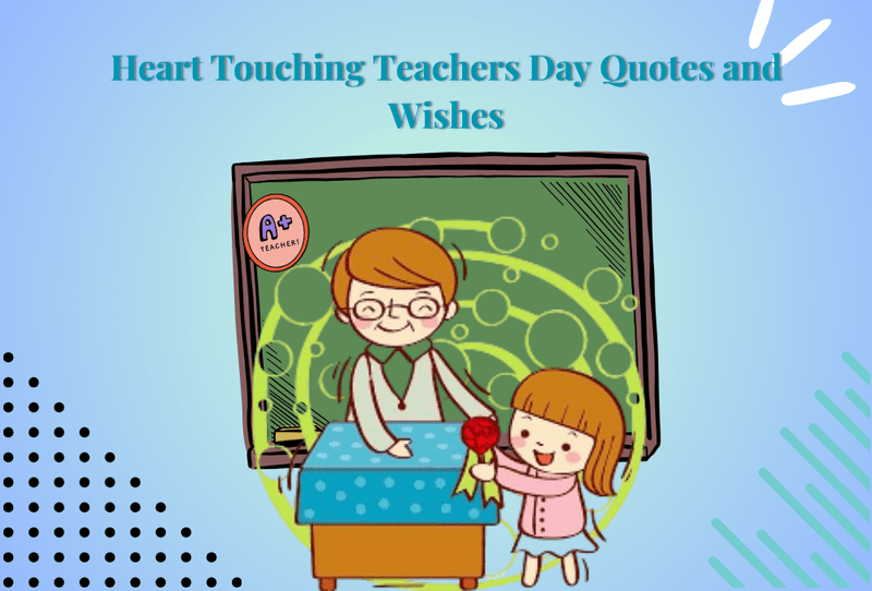 50+ Heart Touching Teachers Day Quotes and Wishes For 2024 - The Mom Store