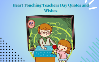 50+ Heart Touching Teachers Day Quotes and Wishes For 2024 - The Mom Store