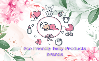 Eco-Friendly Baby Products Brands: Sustainable Choices for New Parents - The Mom Store