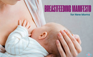 The Go-To Breastfeeding Manifesto for New Moms - The Mom Store