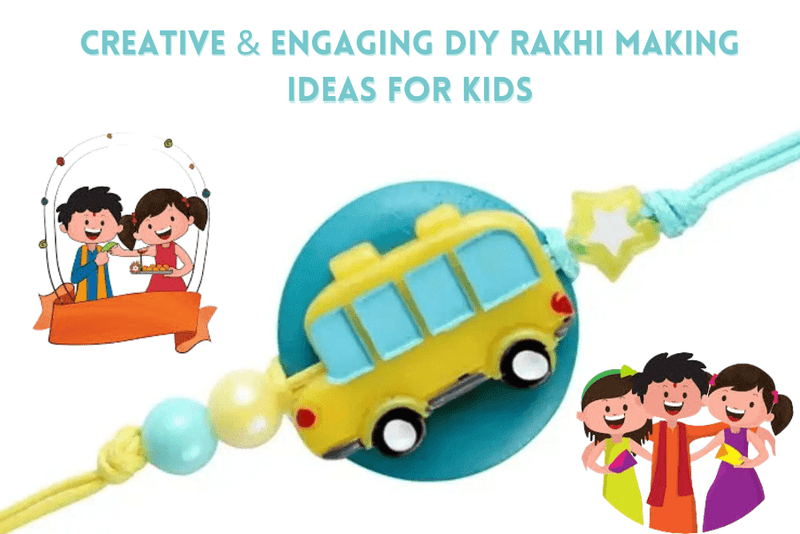 Top 10 Creative & Engaging DIY Rakhi Making Ideas For Kids - The Mom Store