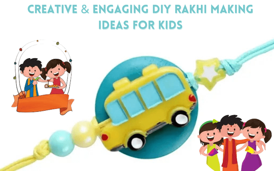 Top 10 Creative & Engaging DIY Rakhi Making Ideas For Kids - The Mom Store