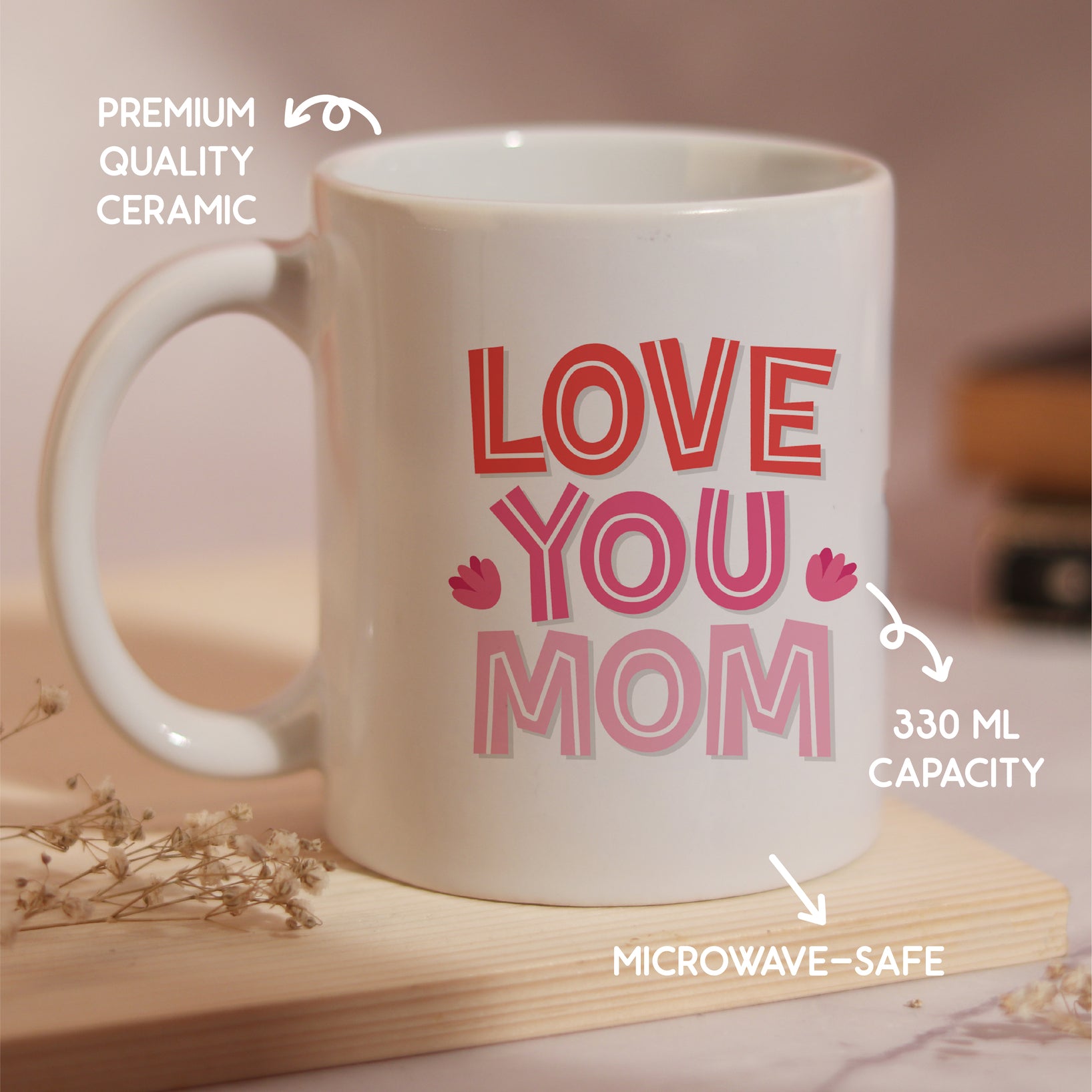 Oye Happy Love You Mom Mug