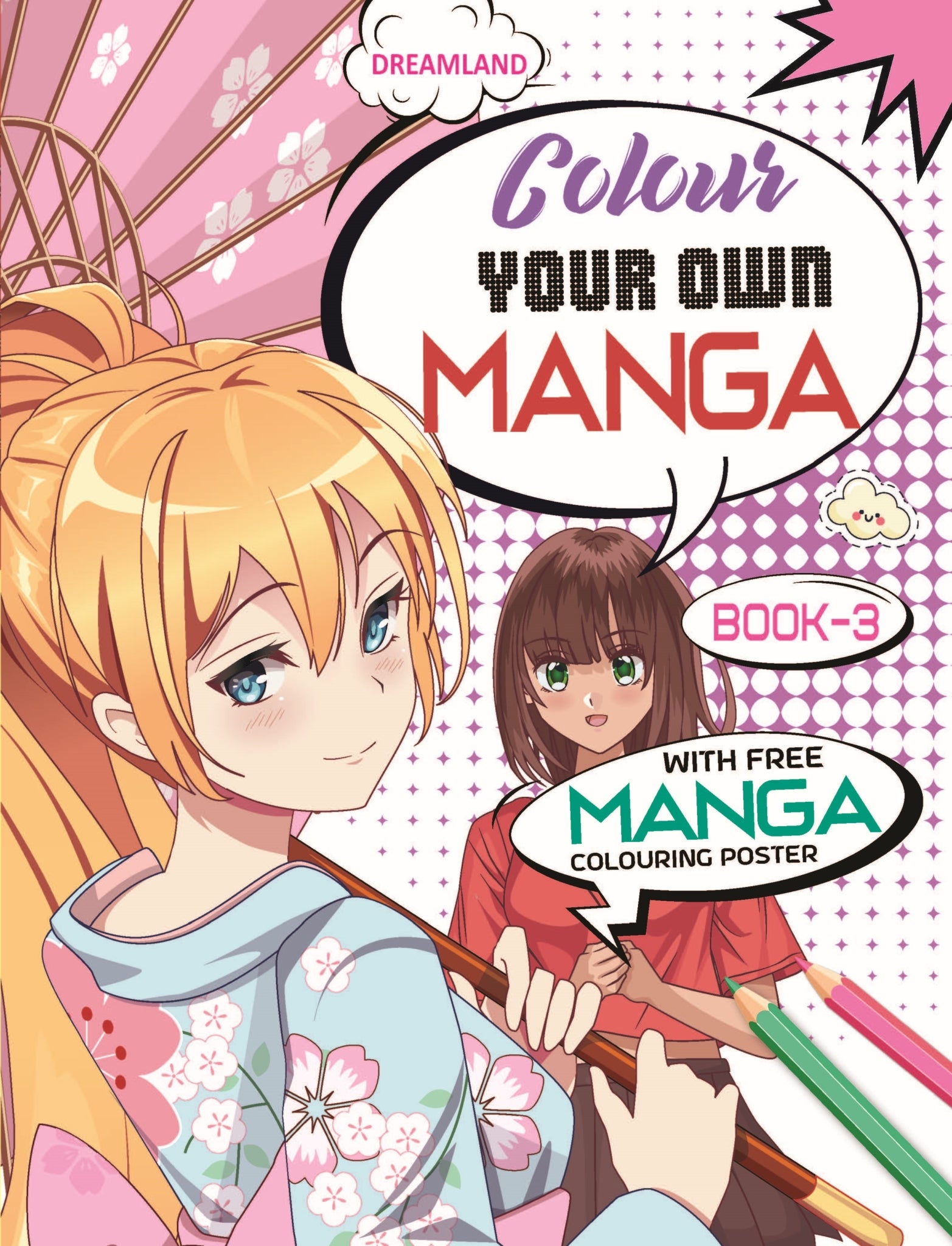 Dreamland Publications Colour Your Own Manga Book 3 With Free Manga Colouring Poster Age 4+