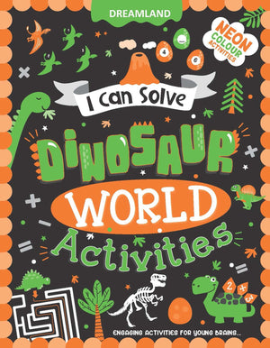 Dreamland Dinosaur World I Can Solve Activity Book for Kids 4-8 Years - Books