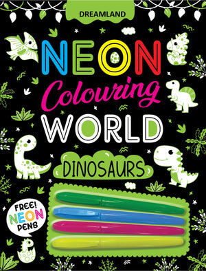 Dreamland Dinosaurs Neon Colouring World Book for Kids Age 4 - 7 years with Neon Pens - Books