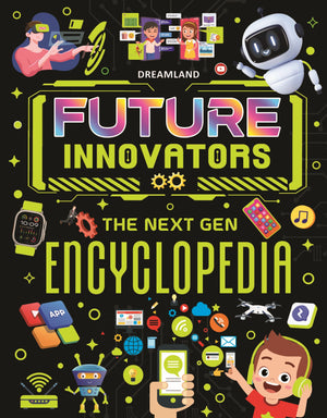Dreamland Future Innovators The Next Gen Encyclopedia - Books