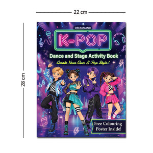 Dreamland K- POP Dance and Stage Activity Book for Kids Age 8–12 years -Design Outfits, Learn Dance Moves, Create Concert Stages, Solve Puzzles & Become a K-Pop Star! - Books