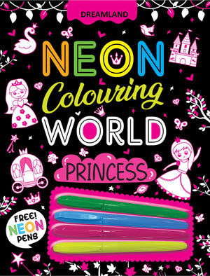 Dreamland Princess Neon Colouring World Book for Kids Age 4 - 7 years with Neon Pens - Books