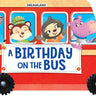 Dreamland Publications A Birthday On The Bus- A Shaped Board Book With Wheels - 9789395588454