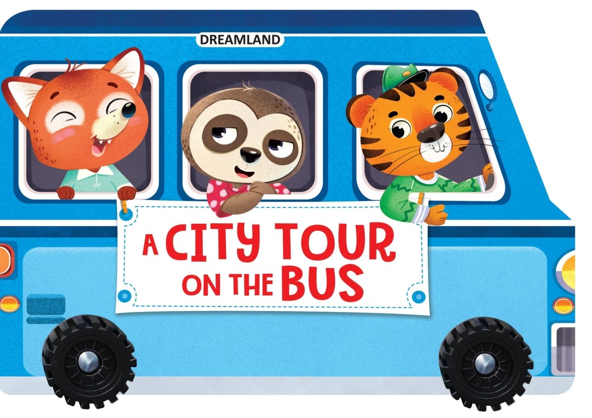 Dreamland Publications A City Tour On The Bus- A Shaped Board Book With Wheels - 9789395588447
