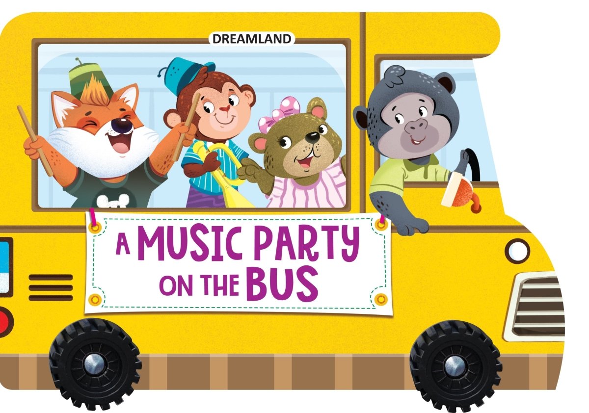 Dreamland Publications A Music Party On The Bus- A Shaped Board Book With Wheels - 9789395588461