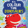Dreamland Publications Dinosaurs- It's Colour Time With Stickers - 9789395406659