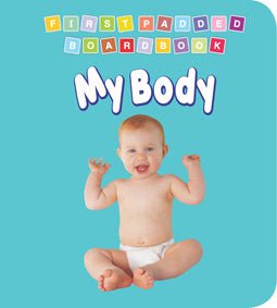 Dreamland Publications First Padded Board Book - My Body - 9788184514476