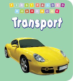 Dreamland Publications First Padded Board Book - Transport - 9788184514445