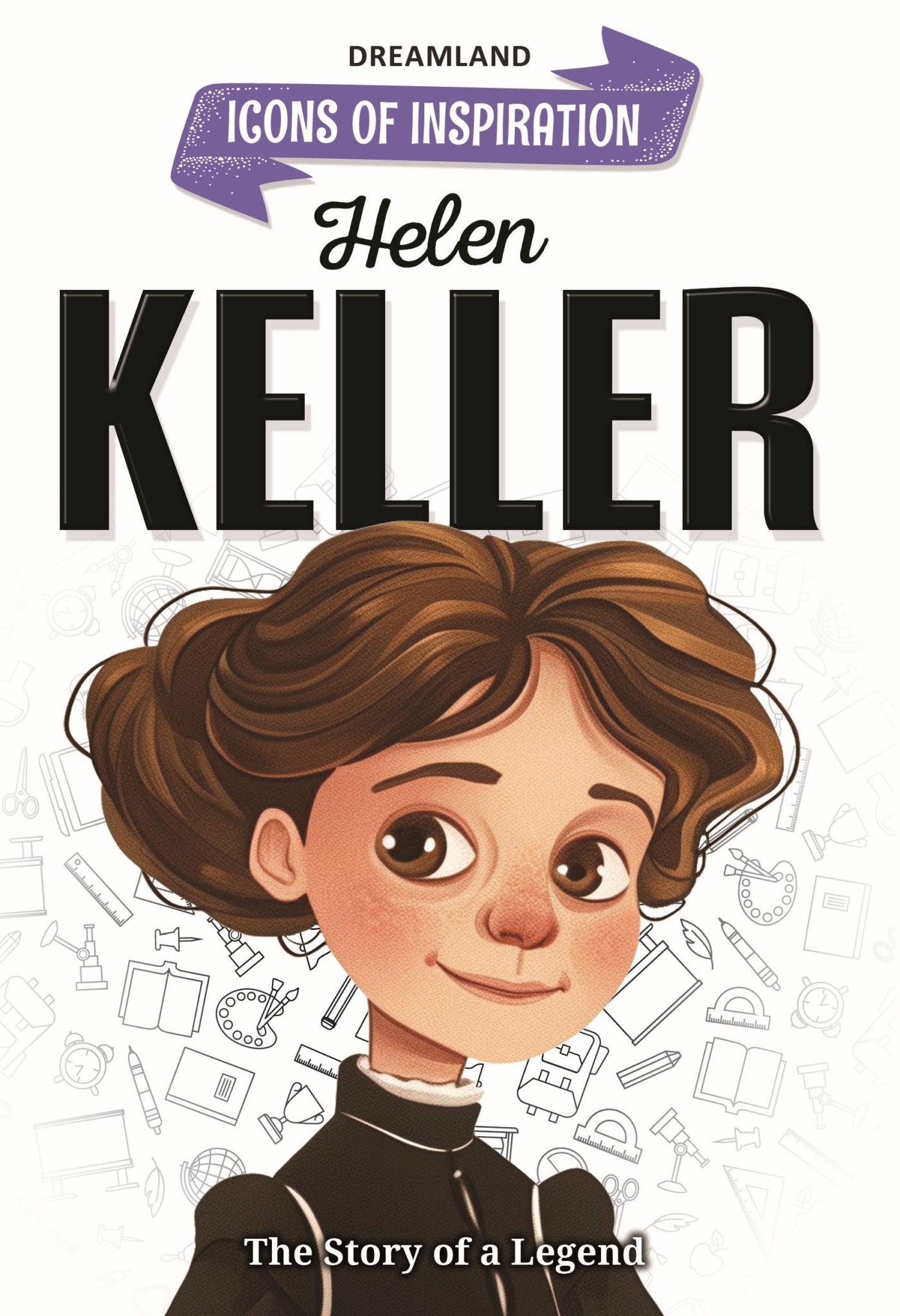 Dreamland Publications Helen Keller Icons of Inspiration Illustrated Biography for Kids - 9789358066548