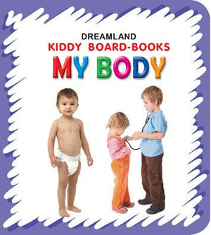 Dreamland Publications Kiddy Board Book - My Body - 9788184514667