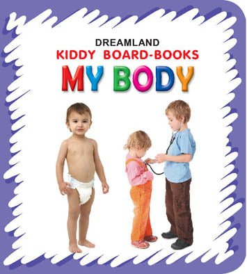 Dreamland Publications Kiddy Board Book - My Body - 9788184514667