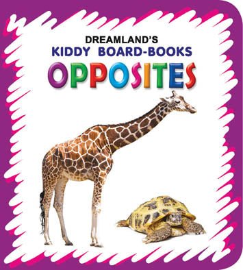 Dreamland Publications Kiddy Board Book - Opposites - 9788184514629