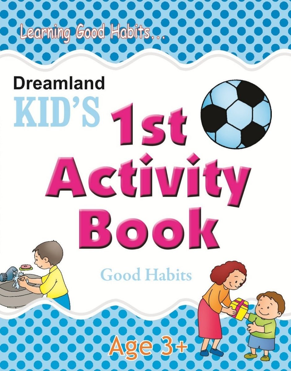 Dreamland Publications Kid's 1st Activity Book- Good Habit - 9788184513660