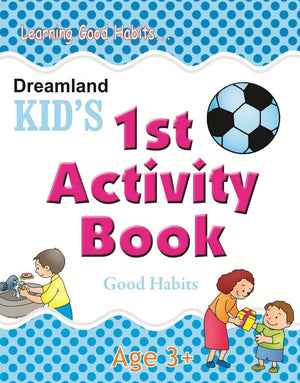 Dreamland Publications Kid's 1st Activity Book- Good Habit - 9788184513660