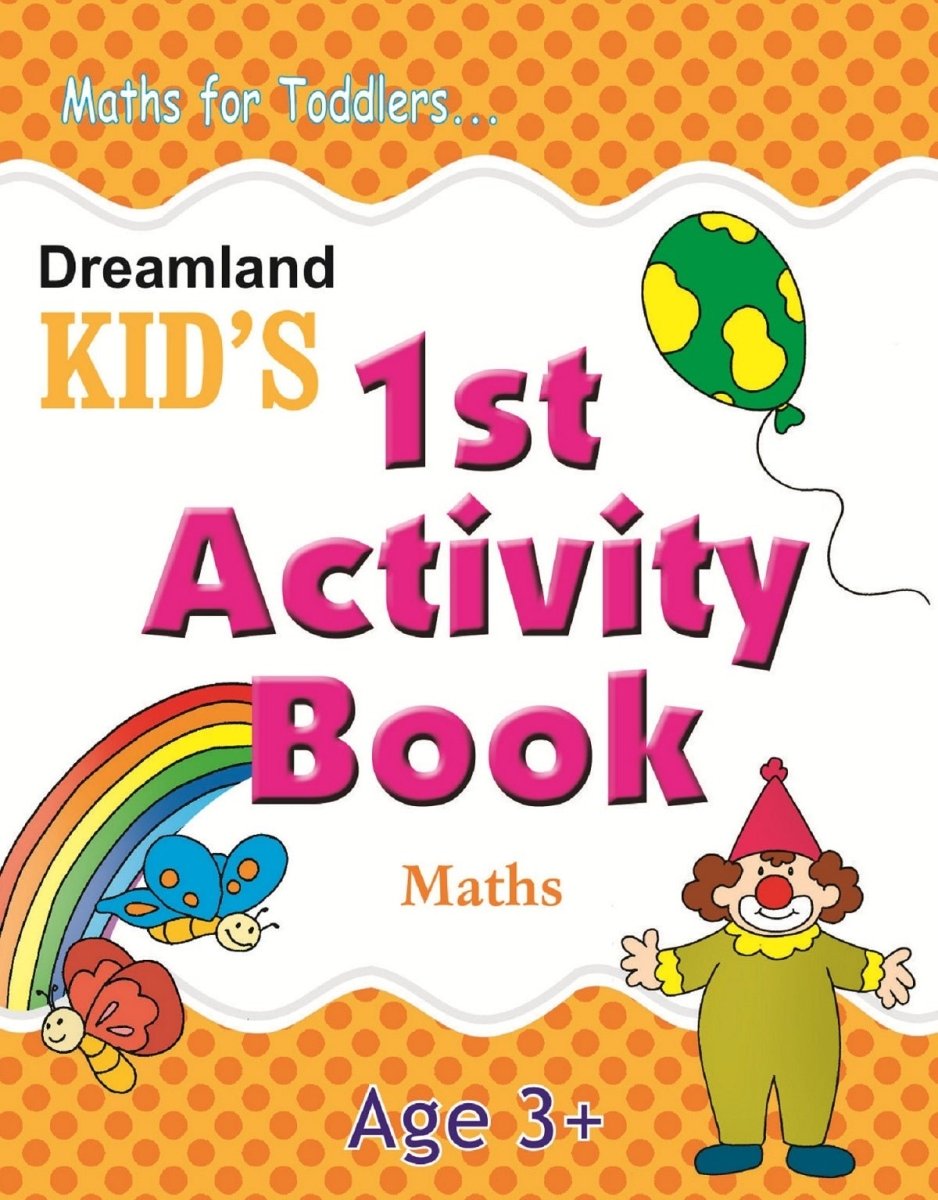 Dreamland Publications Kid's 1st Activity Book- Maths - 9788184513684