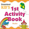 Dreamland Publications Kid's 1st Activity Book- Maths - 9788184513684