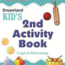 Dreamland Publications Kid's 2nd Activity Book- Logic Reasoning - 9788184513738
