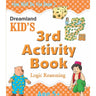 Dreamland Publications Kid's 3rd Activity Book- Logic Reasoning - 9788184513769