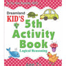 Dreamland Publications Kid's 5th Activity Book- Logic Reasoning - 9788184516555