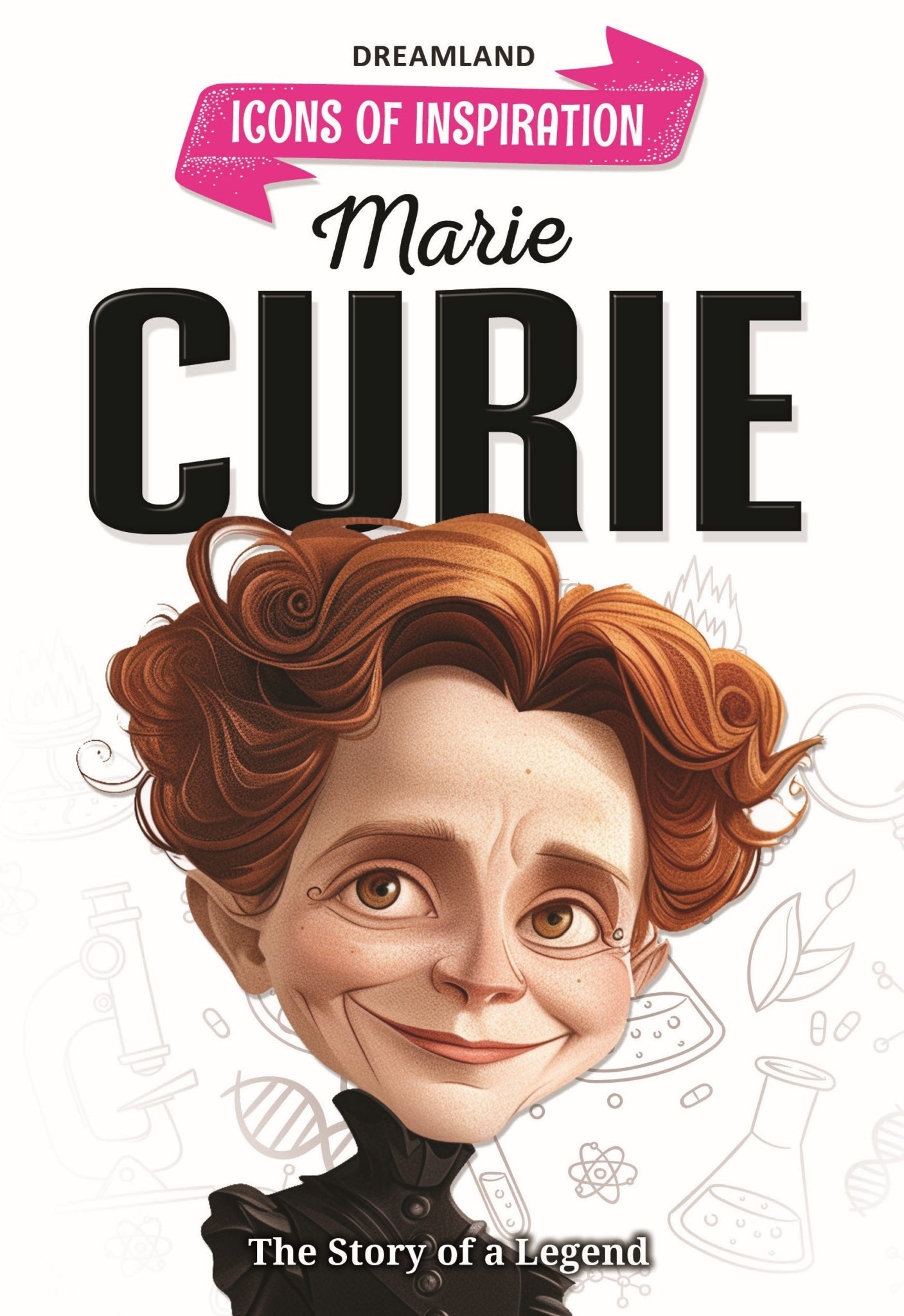 Dreamland Publications Marie Curie Icons of Inspiration Illustrated Biography for Kids Age 6 - 12 Years - 9789358067415