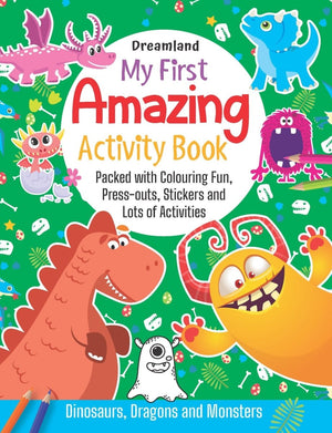 Dreamland Publications My First Amazing Activity Book- Dinosaurs, Dragons And Monsters - 9789388371902