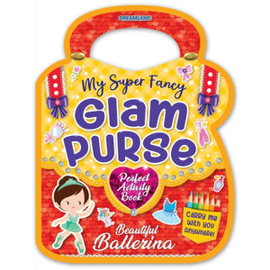 Dreamland Publications My Super Fancy Glam Purse- Beautiful Ballerina - 9789395588980