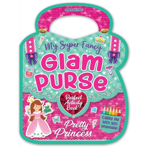 Dreamland Publications My Super Fancy Glam Purse- Pretty Princess - 9789395588942