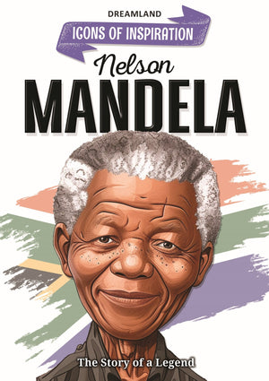 Dreamland Publications Nelson Mandela Icons of Inspiration Illustrated Biography for Kids - 9789358069167