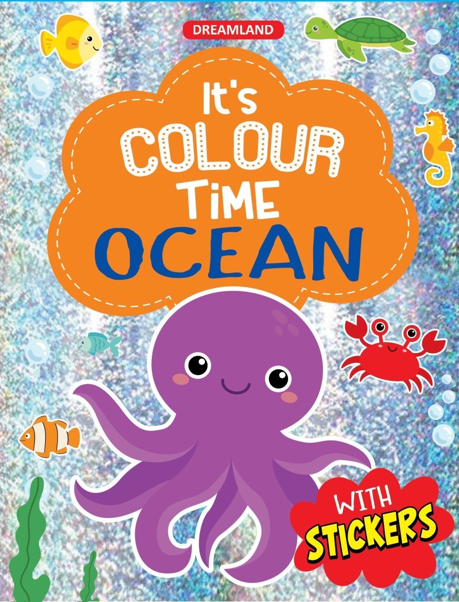 Dreamland Publications Ocean- It's Colour Time With Stickers - 9789395406673