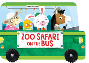 Dreamland Publications Zoo Safari On The Bus- A Shaped Board Book With Wheels - 9789395588478
