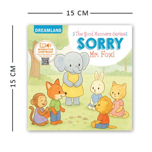 Dreamland Sorry Mr. Fox ! A Good Manners Picture Book for Toddlers and Preschoolers | Interactive Picture Board Book for Toddlers & Preschoolers | Audio-Visual Storybook with QR Code | Early Learning Book for Kids Age 1–4 Years | 16 Pages - Books