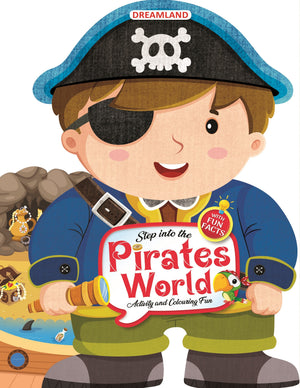 Dreamland Step into the Pirates World - Activity and Colouring Fun Book for Age 4+ - Books