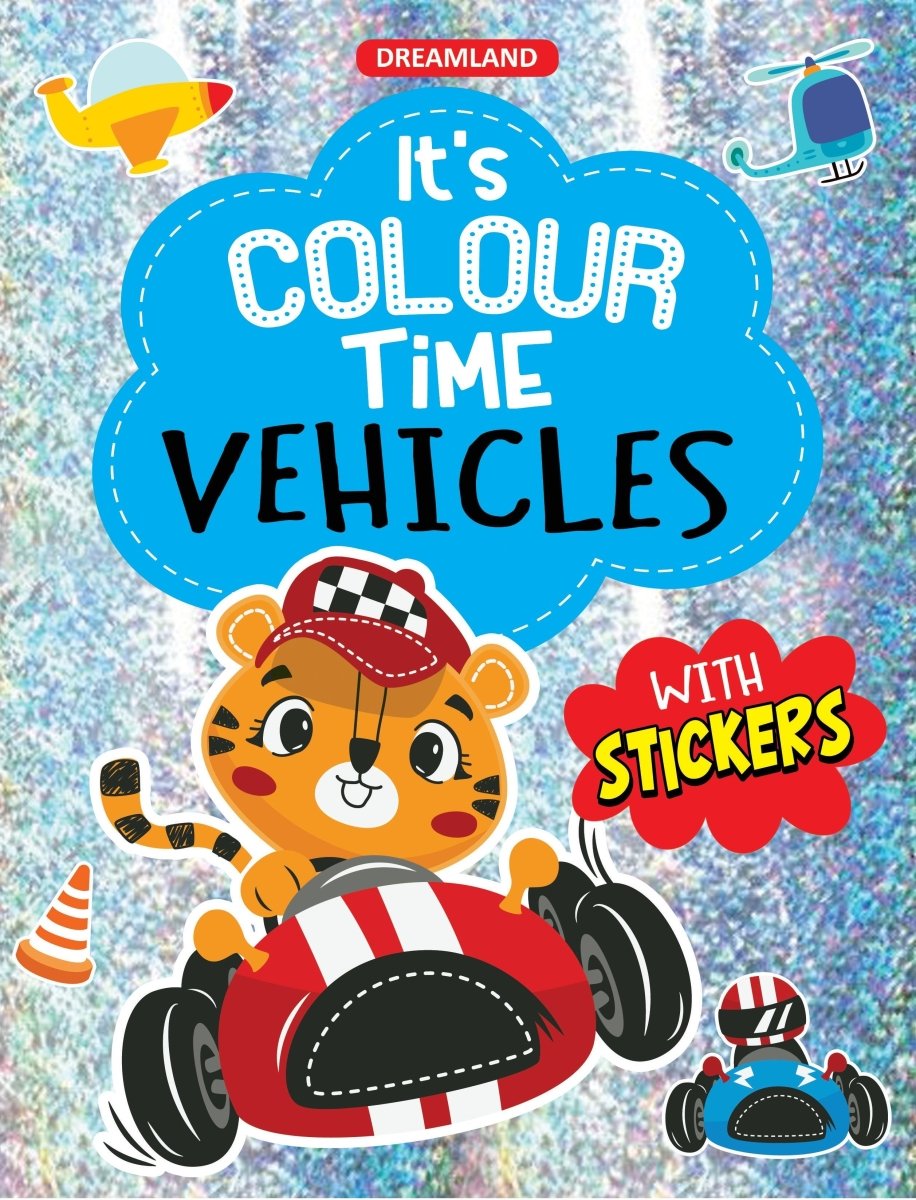 Dreamland Vehicles- It's Colour Time With Stickers - 9789395406680