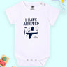 I Have Arrived Baby Onesie - ONC - HVAV - PM