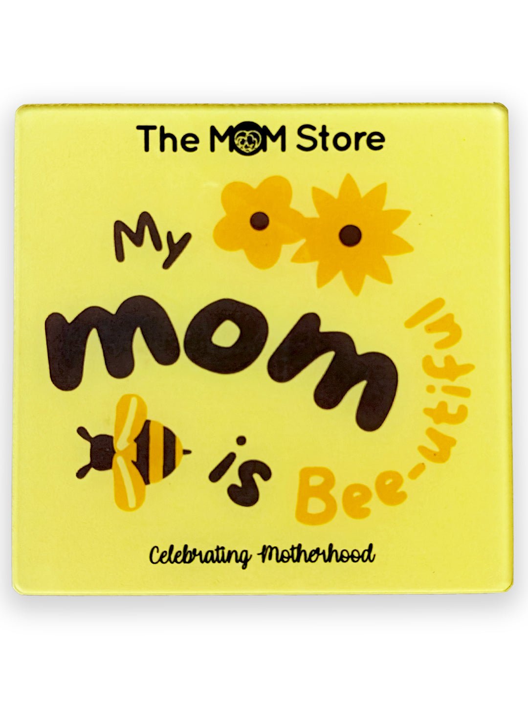 My Mom is Beautiful - Coaster - COS - MYMIB