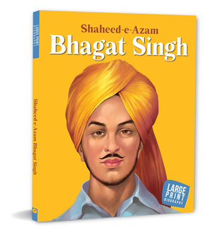 Om Books International Bhagat Singh: Shaheed - e - Azam - Large Print Biography - Freedom Fighter in India - 9788119749584