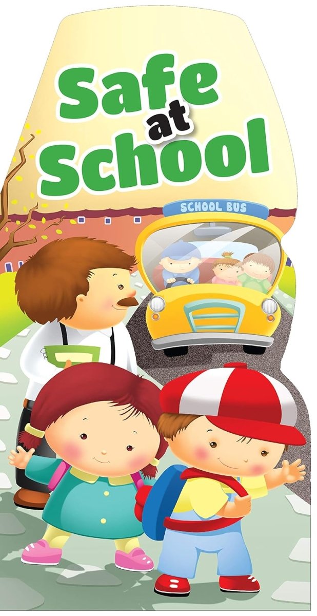 Om Books International Board Book: Safe at School (Let's be Safe) - 9789386108029