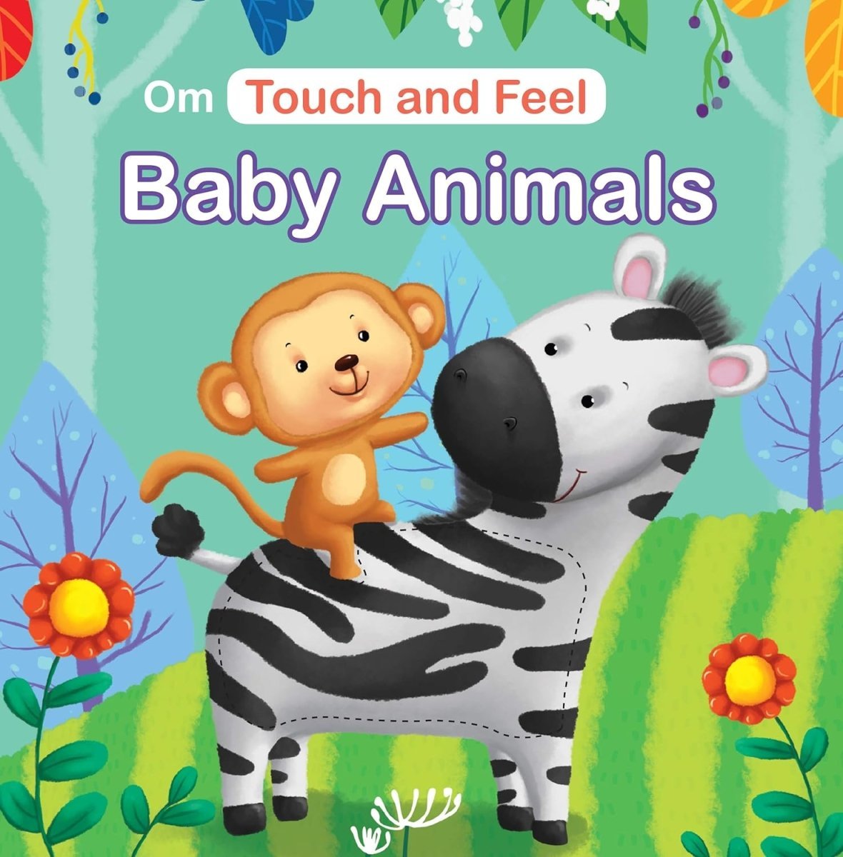 Om Books International Board Book-Touch and Feel: Baby Animals: Touch and Feel series - 9789386410849