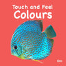 Om Books International Board Book-Touch and Feel: Colours (Touch & Feel) - 9789385273070