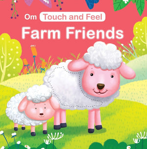 Om Books International Board Book- Touch and Feel: Farm Friends: Touch and feel series - 9789386410856
