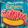 Om Books International Board Book-Touch and Feel: Feel & Explore Garden - 9789353763572